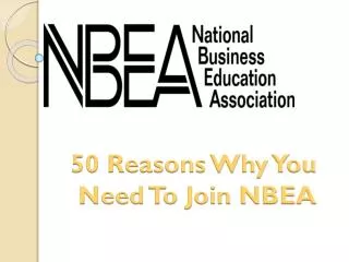 50 Reasons Why You Need To Join NBEA