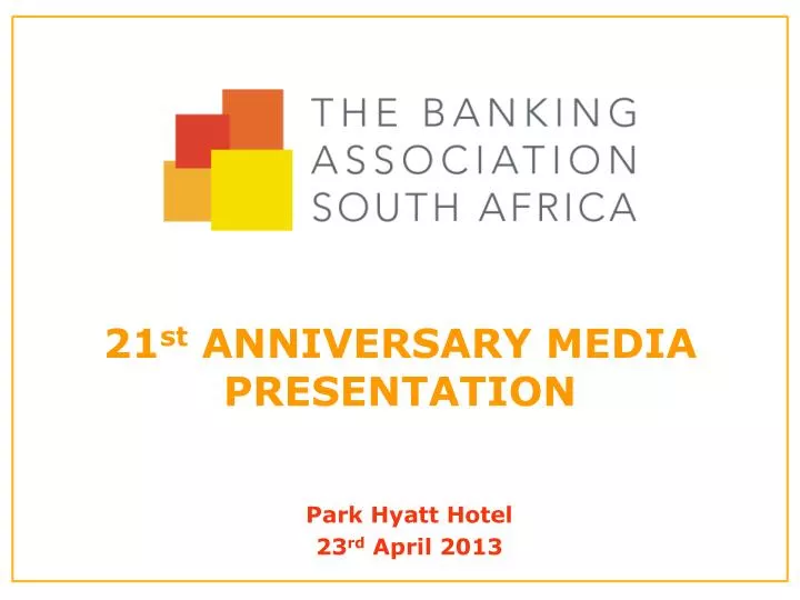 21 st anniversary media presentation