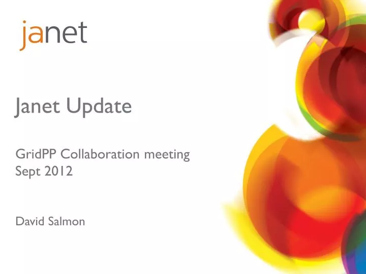 janet update gridpp collaboration meeting sept 2012