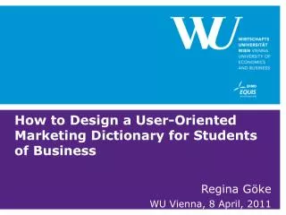 How to Design a User- Oriented Marketing Dictionary for Students of Business
