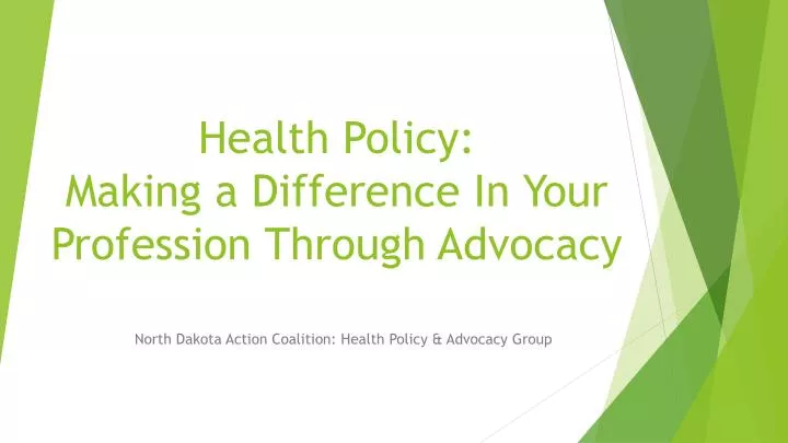 health policy making a difference in your profession through advocacy