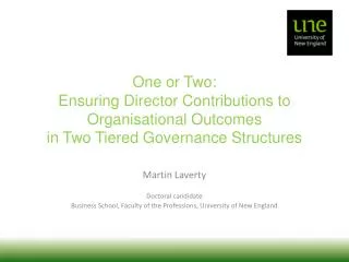 One or Two: Ensuring Director Contributions to Organisational Outcomes in Two Tiered Governance Structures