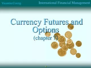Currency Futures and Options (chapter 7)