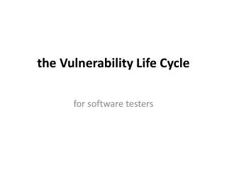 t he Vulnerability Life C ycle