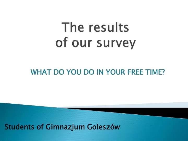 the results of our survey