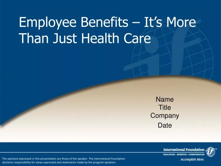 employee benefits it s more than just health care