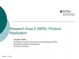 Research Area 3 (WP6): Product Realization