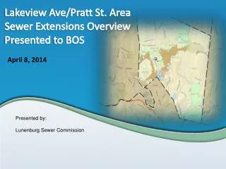 Lakeview Ave/Pratt St. Area Sewer Extensions Overview Presented to BOS