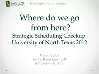 where do we go from here strategic scheduling checkup university of north texas 2012