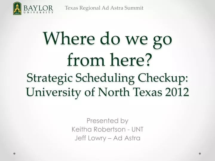 where do we go from here strategic scheduling checkup university of north texas 2012