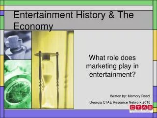 Entertainment History &amp; The Economy