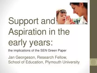 Support and Aspiration in the early years:
