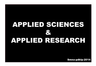 APPLIED SCIENCES &amp; APPLIED RESEARCH Smno-pdklp-2014