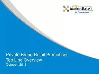 Private Brand Retail Promotions Top Line Overview October, 2011