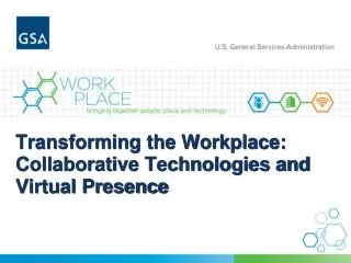 Transforming the Workplace: Collaborative Technologies and Virtual Presence