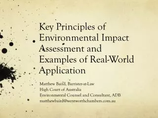 Key Principles of Environmental Impact Assessment and Examples of Real-World Applicatio n