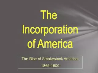 The Incorporation of America