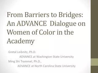 From Barriers to Bridges: An ADVANCE Dialogue on Women of Color in the Academy