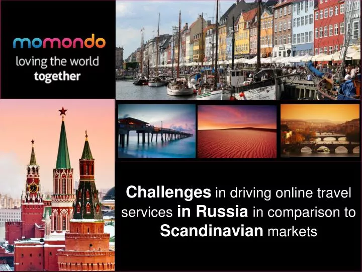 challenges in driving online travel services in russia in comparison to scandinavian markets