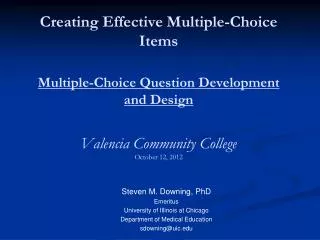 Creating Effective Multiple-Choice Items Multiple-Choice Question Development and Design Valencia Community College Oc