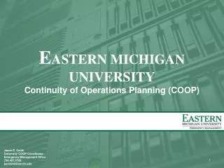 E ASTERN MICHIGAN UNIVERSITY Continuity of Operations Planning (COOP)
