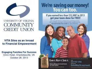 VITA Sites as an Inroad to Financial Empowerment Engaging Families For Success Omni Hotel, Charlottesville, VA October