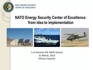 1 - st Seminar IDC NATO School 21 March, 2013 Vilnius- Chi?in?u