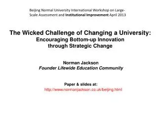Norman Jackson Founder Lifewide Education Community P aper &amp; slides at: