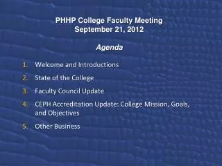 PHHP College Faculty Meeting September 21, 2012 Agenda