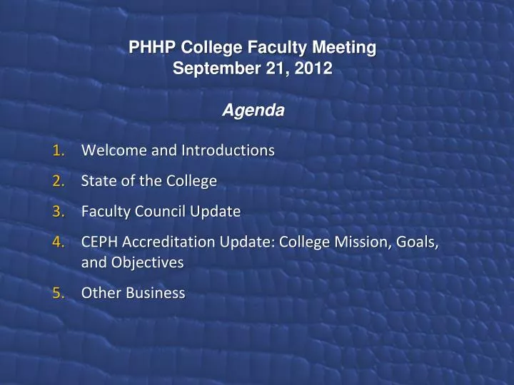 phhp college faculty meeting september 21 2012 agenda