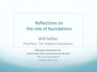 Reflections on the role of foundations