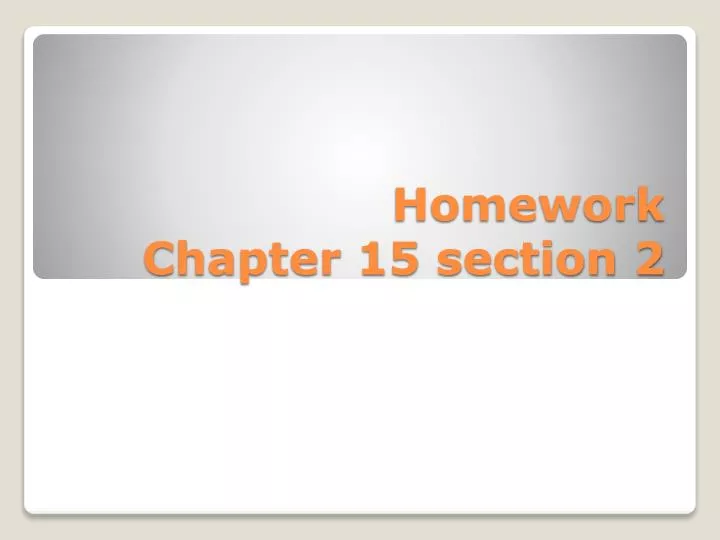 homework chapter 15 section 2