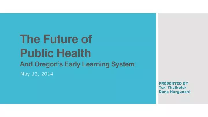 the future of public health and oregon s early learning system