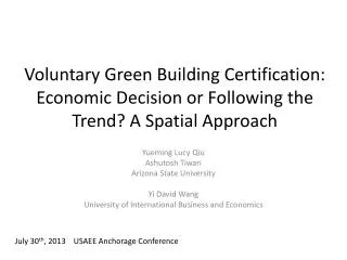 Voluntary Green Building Certification: Economic Decision or Following the Trend? A Spatial Approach