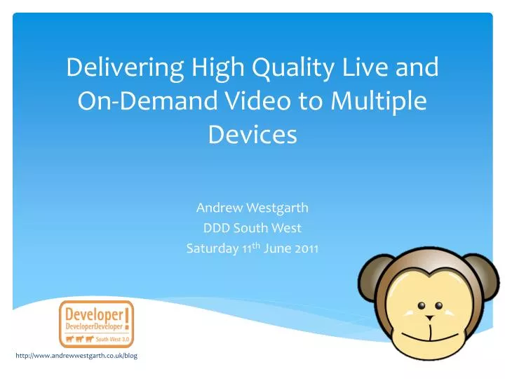 delivering high quality live and on demand video to multiple devices