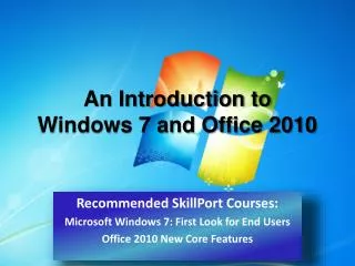 An Introduction to Windows 7 and Office 2010