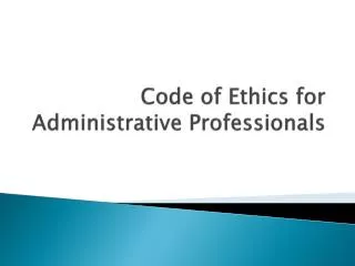 Code of Ethics for Administrative Professionals