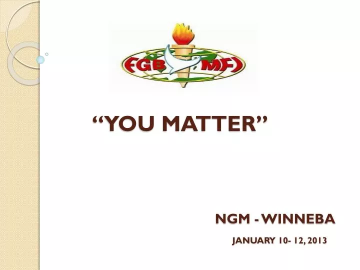 you matter ngm winneba january 10 12 2013