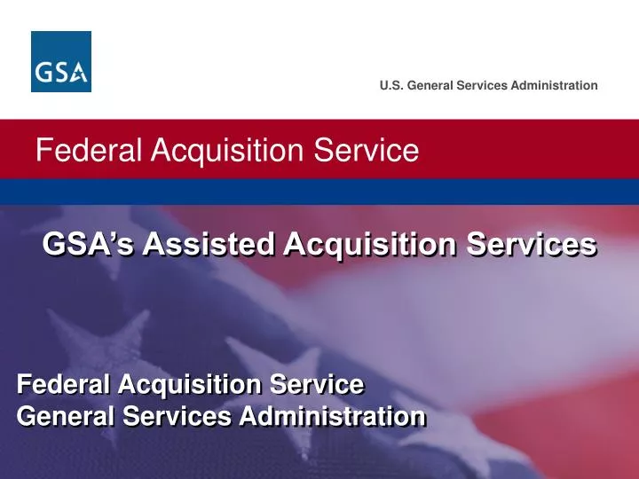 gsa s assisted acquisition services