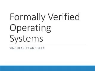 Formally Verified Operating Systems