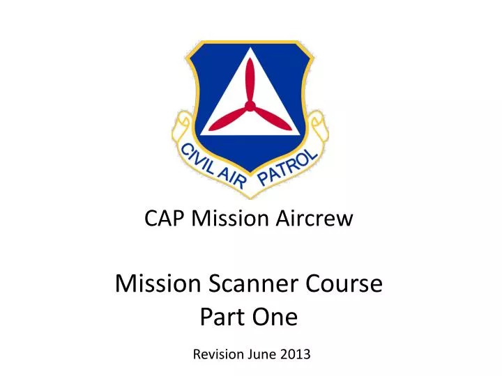 cap mission aircrew mission scanner course part one revision june 2013