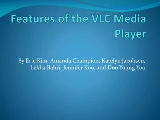 Features of the VLC Media Player