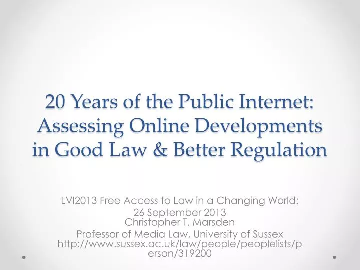 20 years of the public internet assessing online developments in good law better regulation