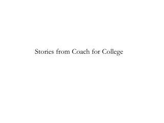 Stories from Coach for College