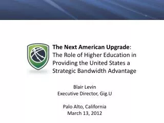 The Next American Upgrade : The Role of Higher Education in Providing the United States a Strategic Bandwidth Advantage