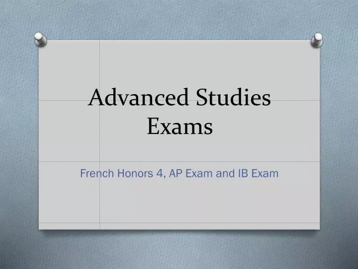 advanced studies exams