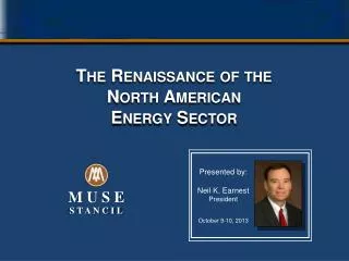The Renaissance of the North American Energy Sector