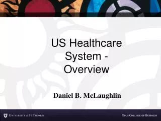 US Healthcare System - Overview