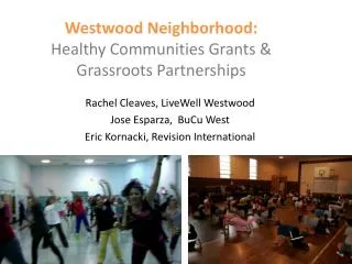 Westwood Neighborhood: Healthy Communities Grants &amp; Grassroots Partnerships