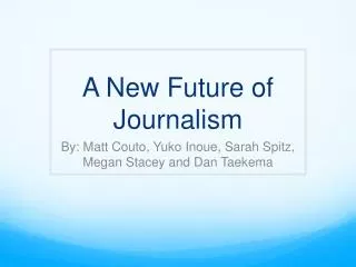 A New Future of Journalism